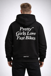 Hoodie Pretty Girls Love Fast Bikes