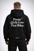 PRETTY GIRLS LOVE FAST BIKES HOODIE