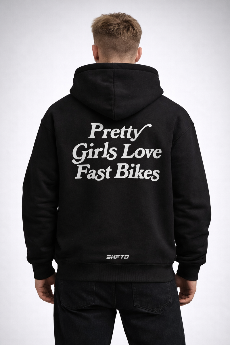 PRETTY GIRLS LOVE FAST BIKES HOODIE