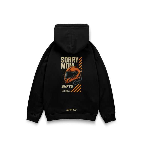 SORRY MOM HOODIE