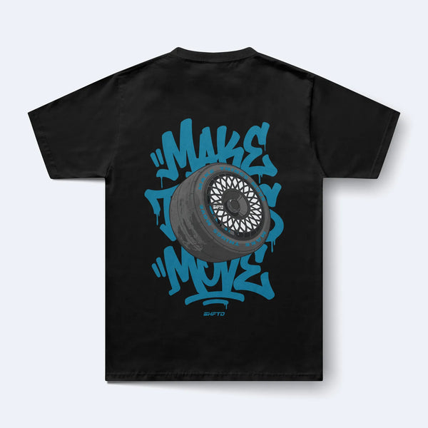 MAKE THINGS MOVE T-SHIRT