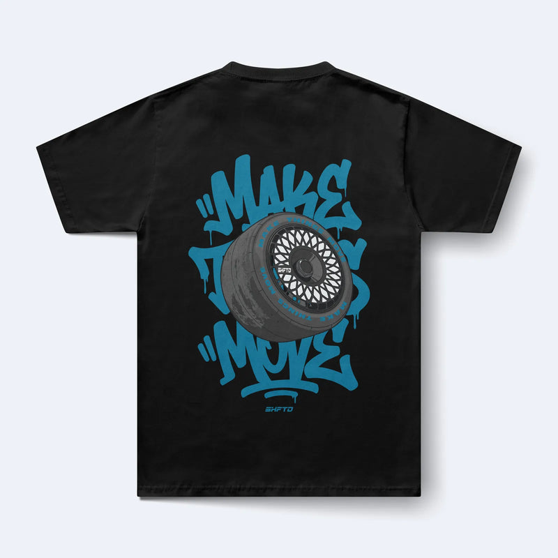 MAKE THINGS MOVE T-SHIRT