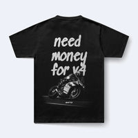 NEED MONEY FOR V4 T SHIRT