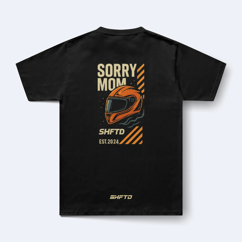 SORRY MOM T-SHIRT