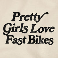 PRETTY GIRLS LOVE FAST BIKES HOODIE