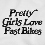 PRETTY GIRLS LOVE FAST BIKES HOODIE